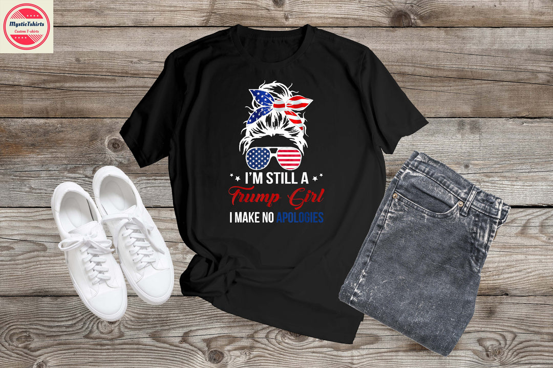 233. I'M STILL A TRUMP GIRL, Custom Made Shirt, Personalized T-Shirt,