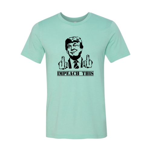 Trump Impeach This Shirt