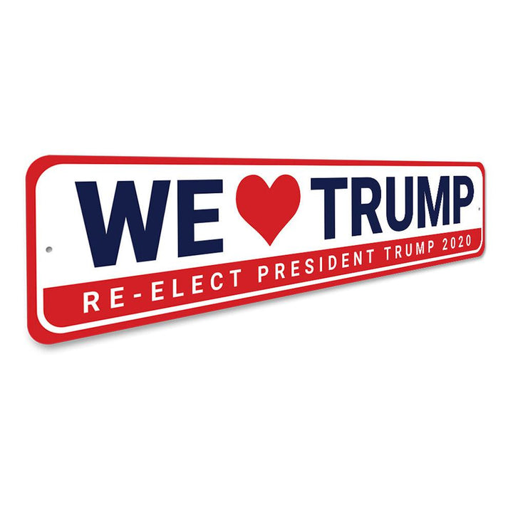 We Love Trump Sign