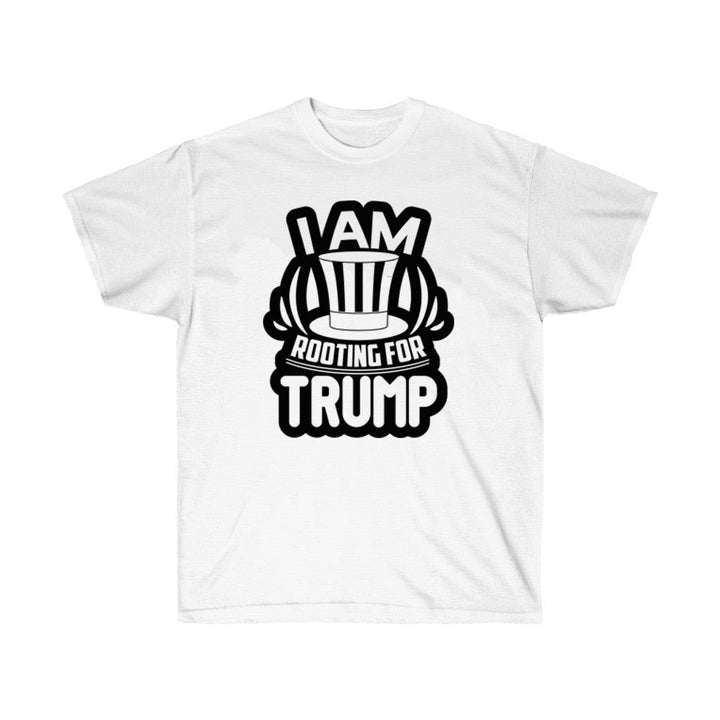 I am Rooting for Trump White T-Shirt