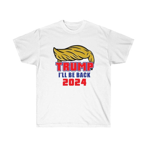 Trump I Will Be Back 2024 T-Shirt