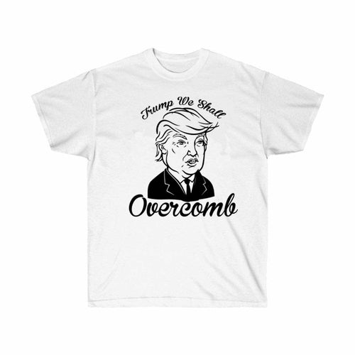 Trump We Shall Overcomb Election T-Shirt