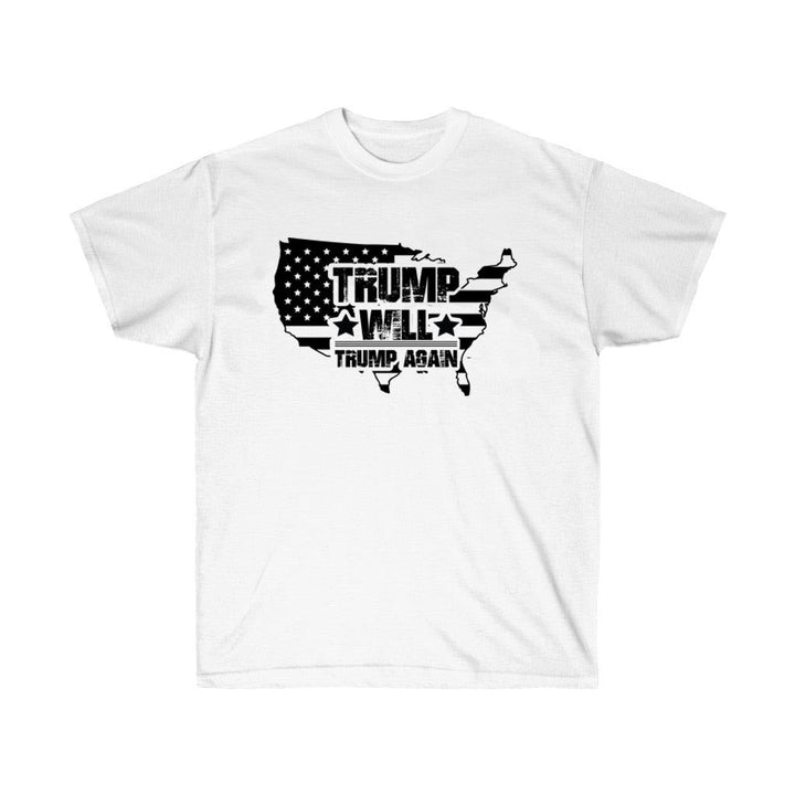 Trump Will Trump Again White T-Shirt