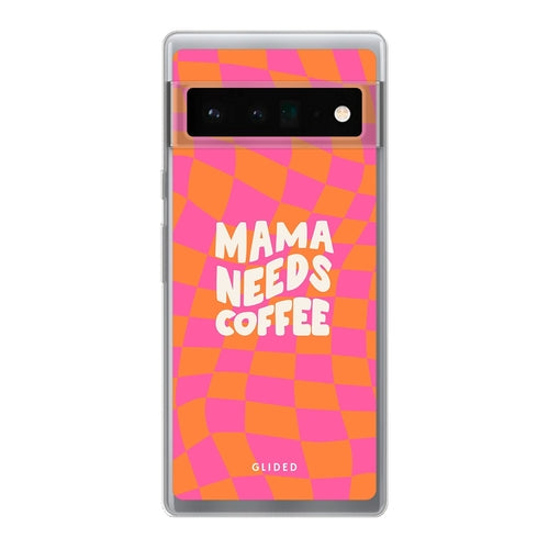 Coffee Mom - Google Pixel 6 Pro Handyhülle