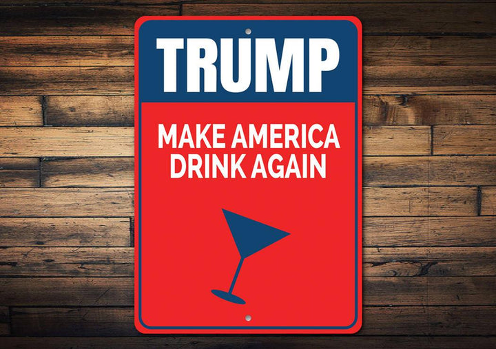 Trump Make America Drink Again Sign