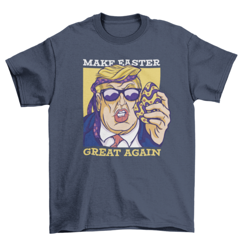 Trump with Easter eggs t-shirt