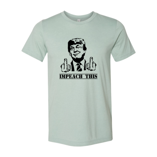 Trump Impeach This Shirt