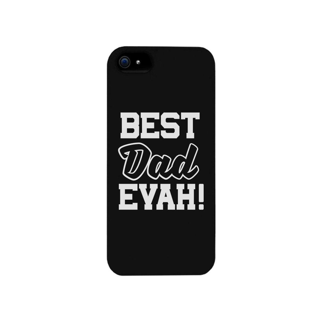 Best Dad Evah Black Phone Case - Brand My Case