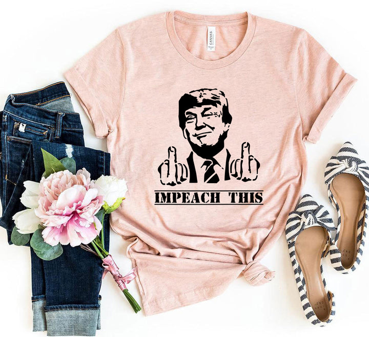 Trump Impeach This Shirt