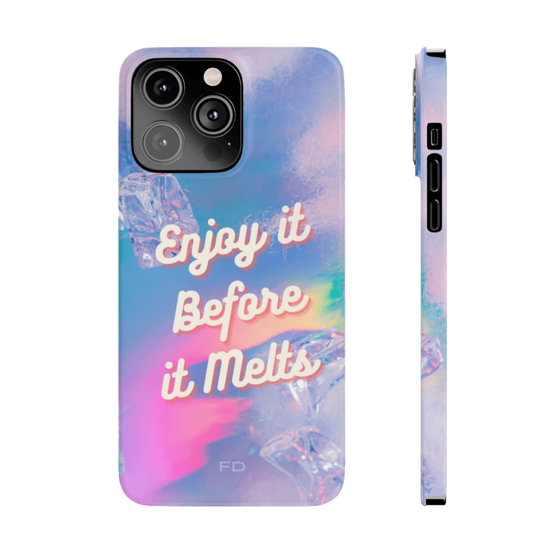 Enjoy It Before It Melts Slim Case for iPhone 14 Series - Brand My Case
