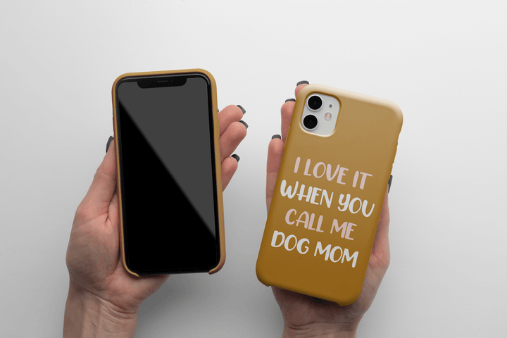 I Love It When You Call Me Dog Mom Cell Phone Case - Brand My Case