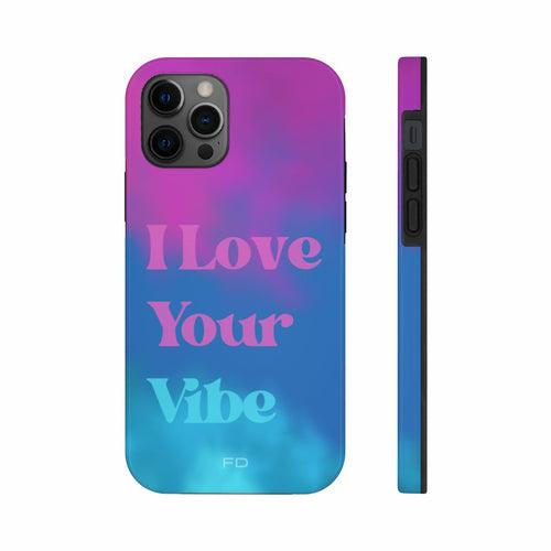 I Love Your Vibe Tough Case for iPhone with Wireless Charging - Brand My Case
