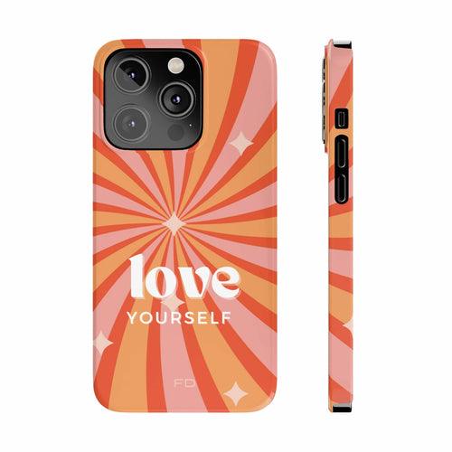 Love Yourself Positive Message Slim Case for iPhone 14 Series - Brand My Case