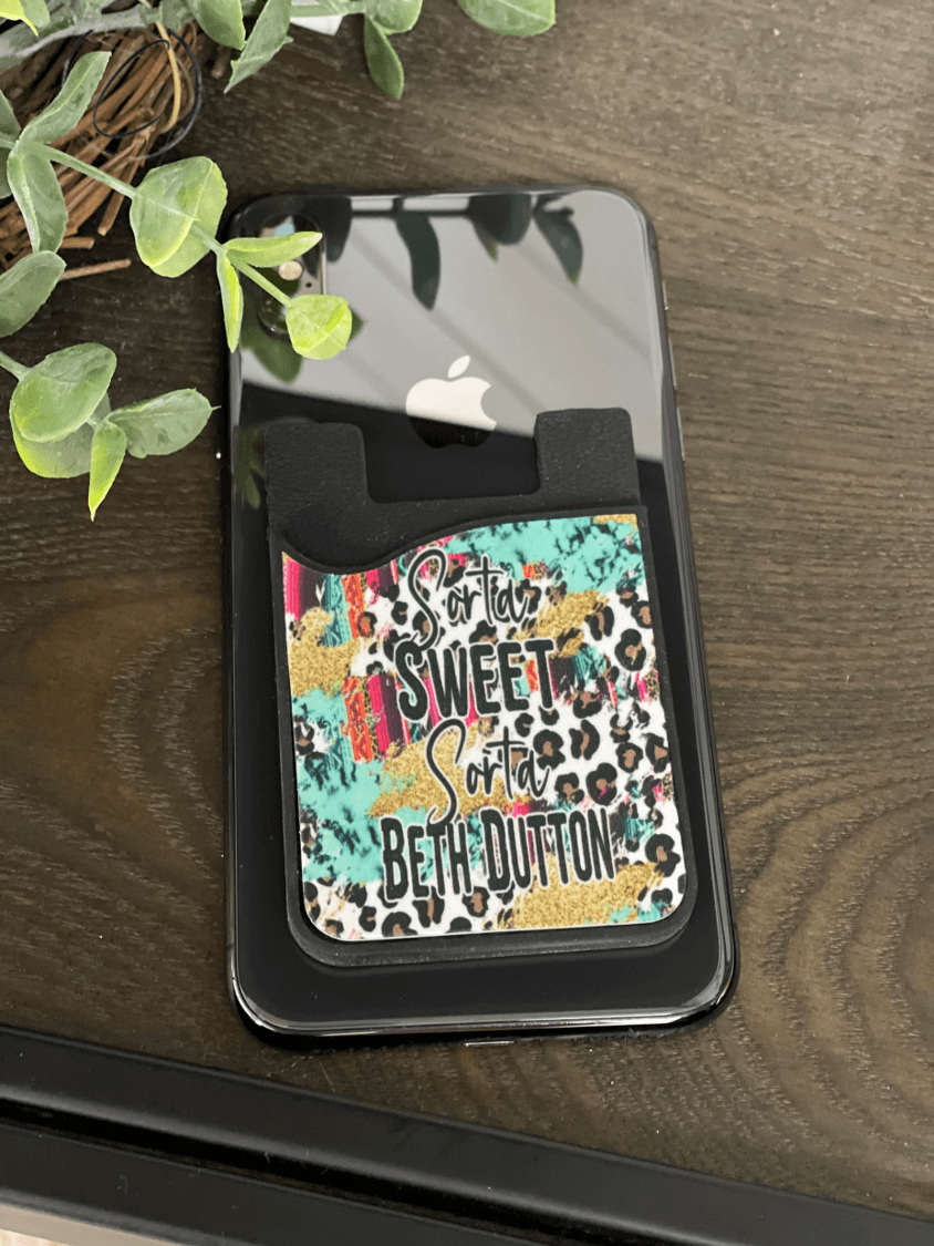 Sorta Sweet Sorta Beth Dutton Card Caddy Phone Wallet - Brand My Case